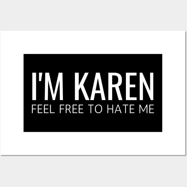 I'm Karen Wall Art by twentysevendstudio